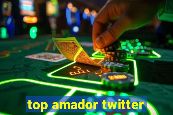 top amador twitter